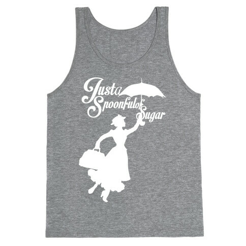 Just A Spoonful of Sugar Tank Top