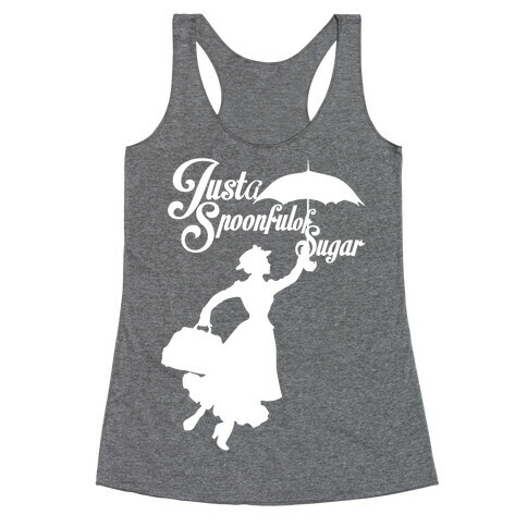 Just A Spoonful of Sugar Racerback Tank Top