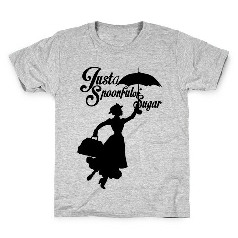 Just A Spoonful of Sugar Kids T-Shirt