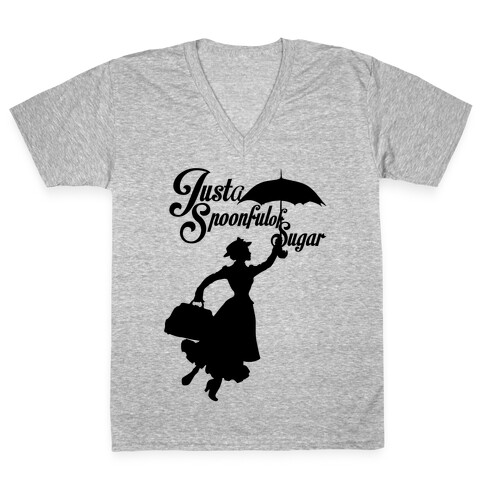 Just A Spoonful of Sugar V-Neck Tee Shirt