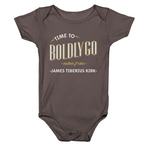 Time to Boldly Go Mother F***er Baby One-Piece