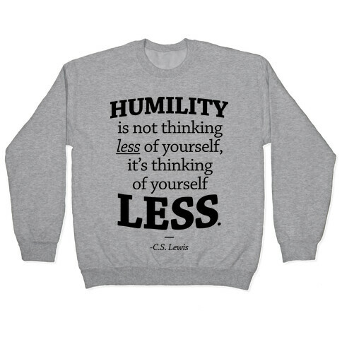 "Humility" C.S. Lewis Pullover