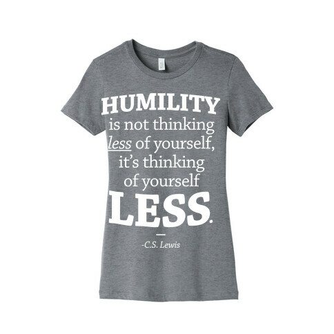 "Humility" C.S. Lewis Womens T-Shirt