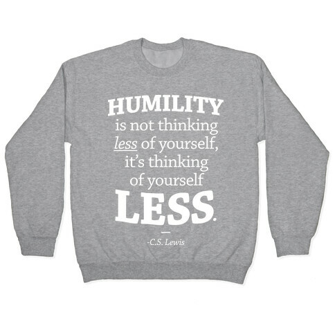 "Humility" C.S. Lewis Pullover