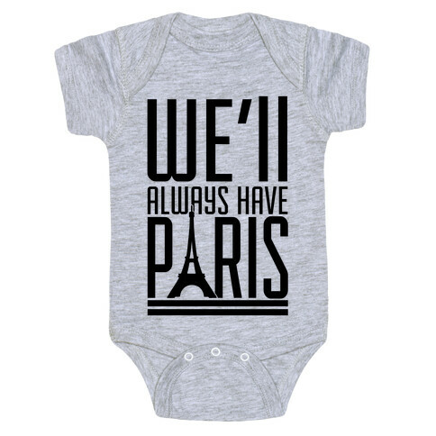 We'll Always Have Paris Baby One-Piece
