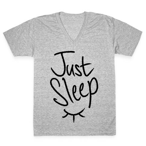 Just Sleep V-Neck Tee Shirt