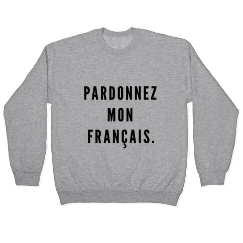 Pardonnez Mon Francais Pullover