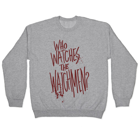 Who Watches The Watchmen? Pullover