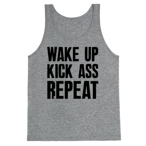 Wake Up Kick Ass Repeat Tank Top