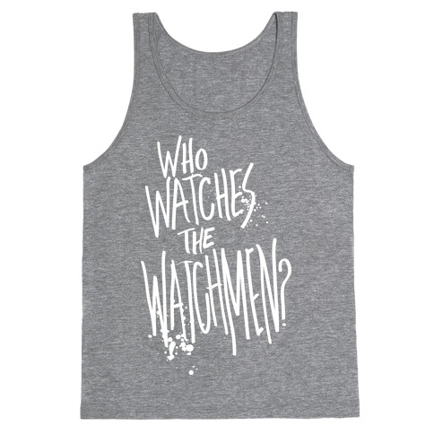 Who Watches The Watchmen? Tank Top