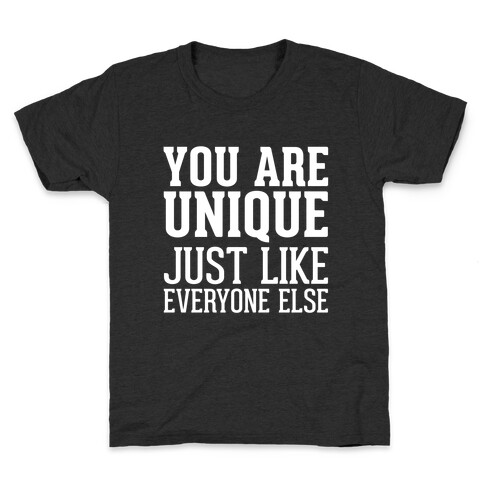 You Are Unique Kids T-Shirt
