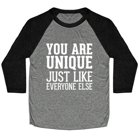 You Are Unique Baseball Tee