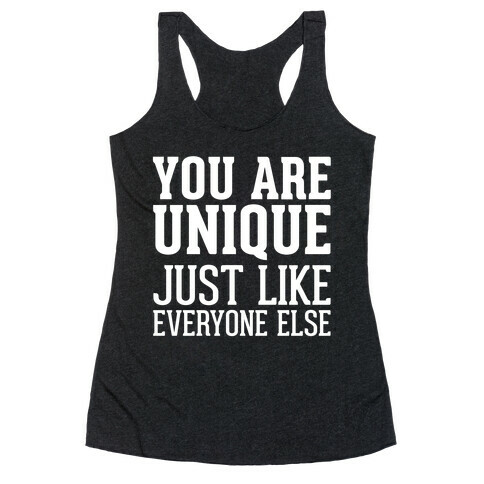 You Are Unique Racerback Tank Top