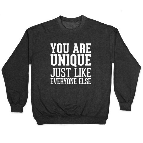 You Are Unique Pullover