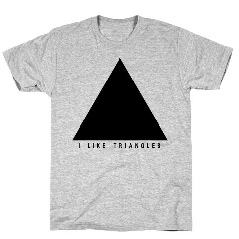 I Like Triangles T-Shirt