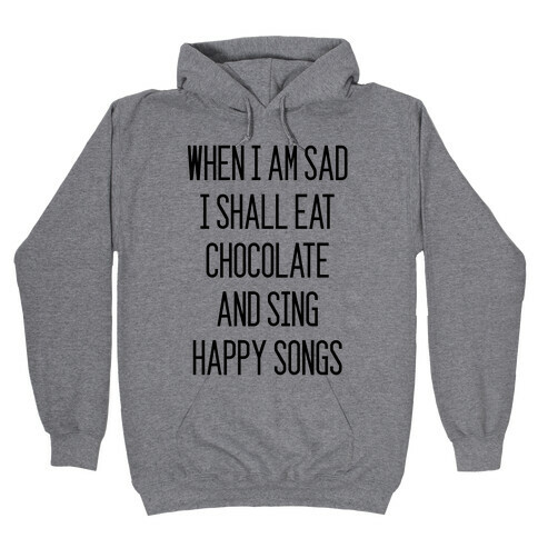 Get Sad Eat Chocolate Hooded Sweatshirt