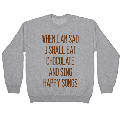 Get Sad Eat Chocolate Pullover