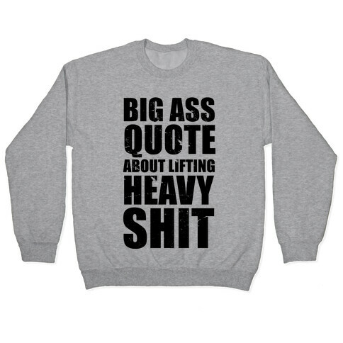 Big Ass Quote Pullover