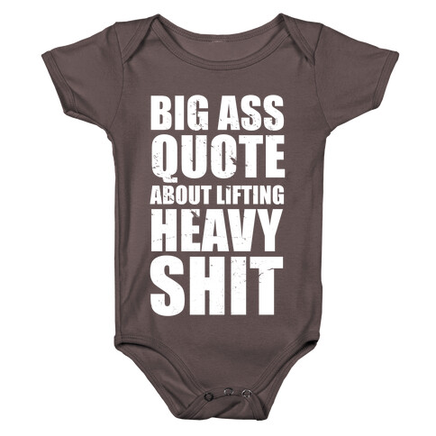 Big Ass Quote Baby One-Piece