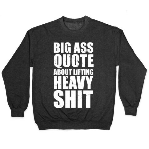 Big Ass Quote Pullover