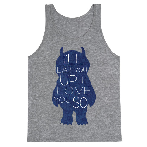 I'll Eat You Up Tank Top