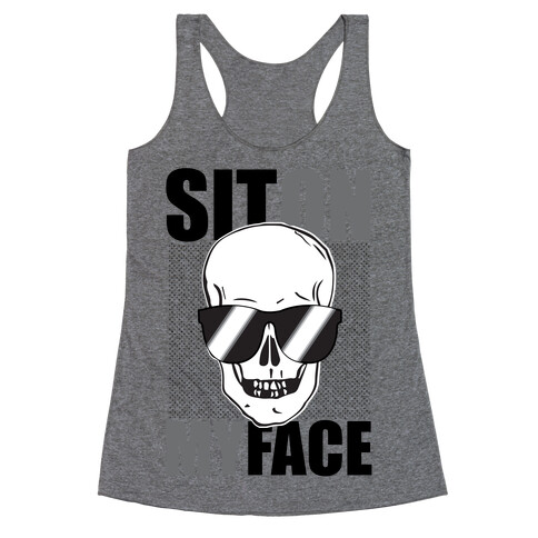 Sit On My Face Racerback Tank Top