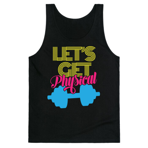 Let's Get Physical Tank Top