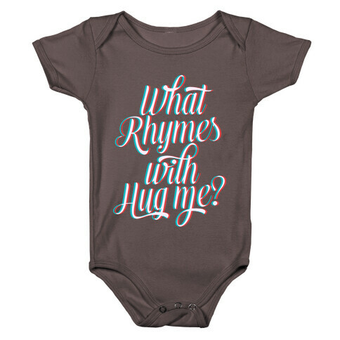 What Rhymes With Hug Me? Baby One-Piece