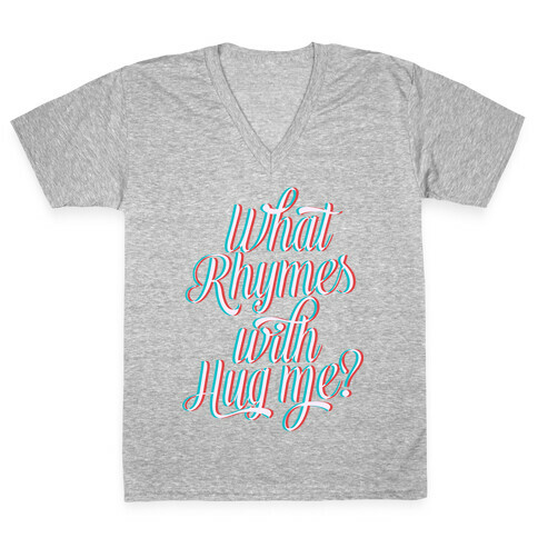 What Rhymes With Hug Me? V-Neck Tee Shirt