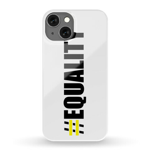 #Equality Phone Case