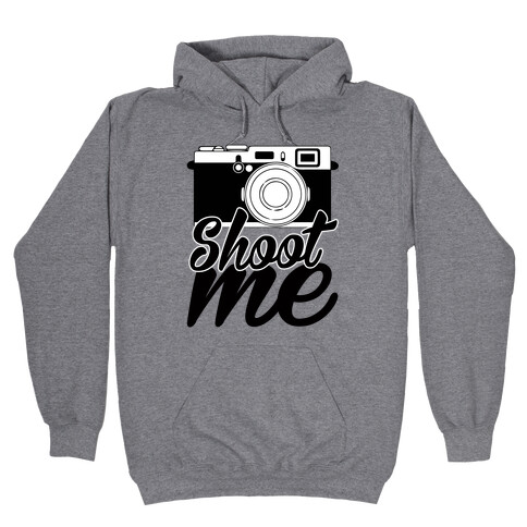 Shoot Me Hooded Sweatshirt