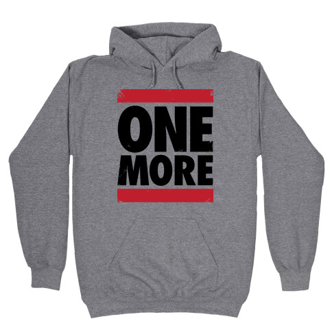 One More Hooded Sweatshirt