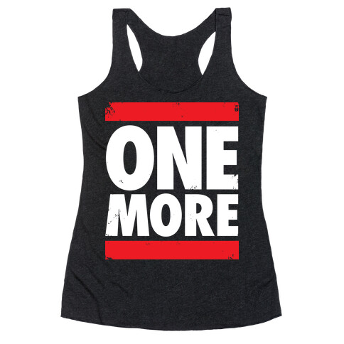 One More Racerback Tank Top