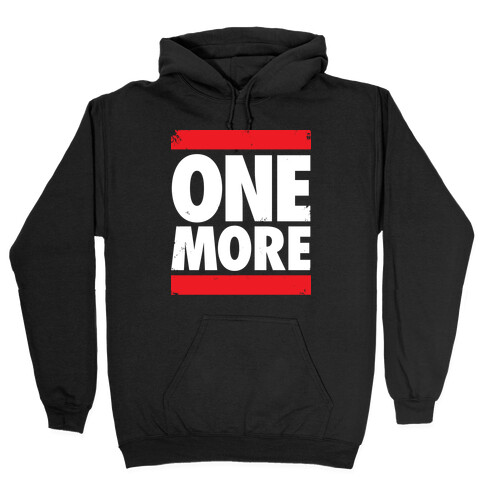 One More Hooded Sweatshirt