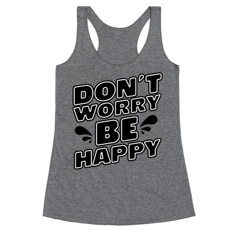 Don't Worry Be Happy Racerback Tank Top