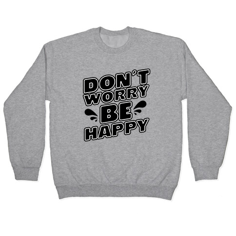 Don't Worry Be Happy Pullover