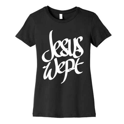 Jesus Wept Womens T-Shirt