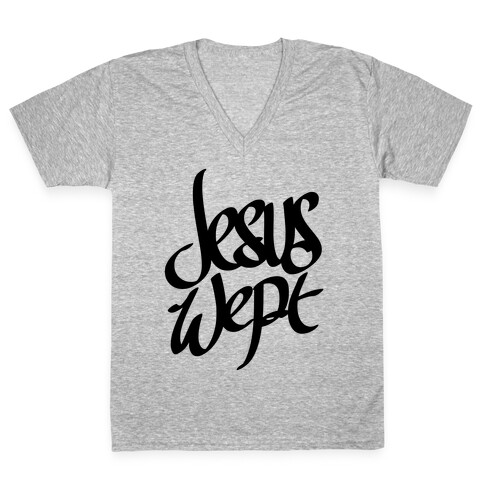 Jesus Wept V-Neck Tee Shirt