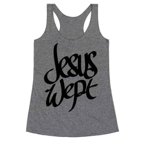 Jesus Wept Racerback Tank Top