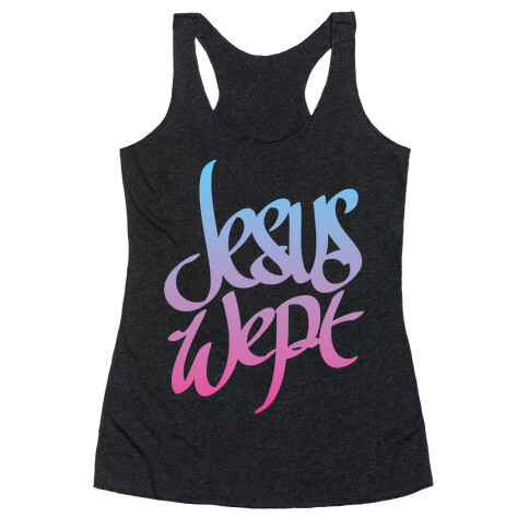 Jesus Wept Racerback Tank Top