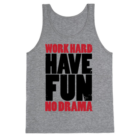 Work Hard, Have Fun, No Drama Tank Top