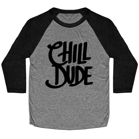 Chill Dude Baseball Tee