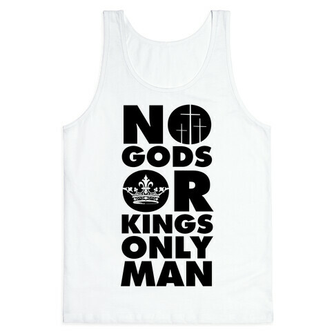 No Gods Or Kings, Only Man Tank Top