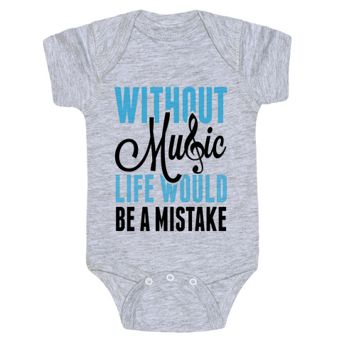 Without Music, Life would be a Mistake  Baby One-Piece