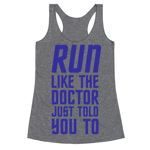 Run Like The Doctor Just Told You To Racerback Tank Top