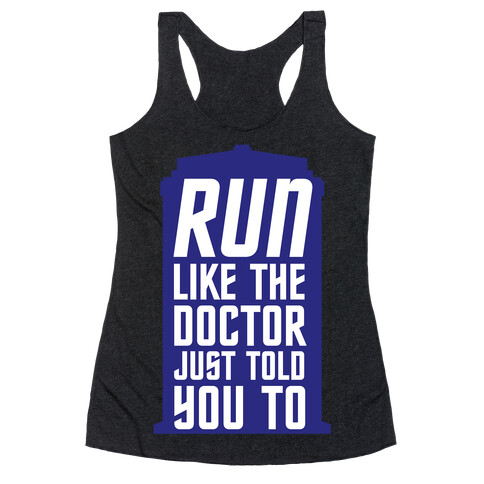 Run Like The Doctor Just Told You To Racerback Tank Top