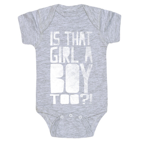 Is That Girl A Boy Too?! Baby One-Piece
