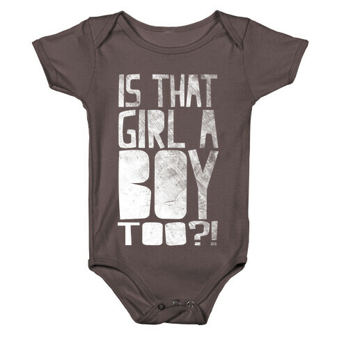 Is That Girl A Boy Too?! Baby One-Piece