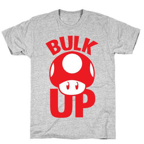 Bulk Up (Mushroom) T-Shirt