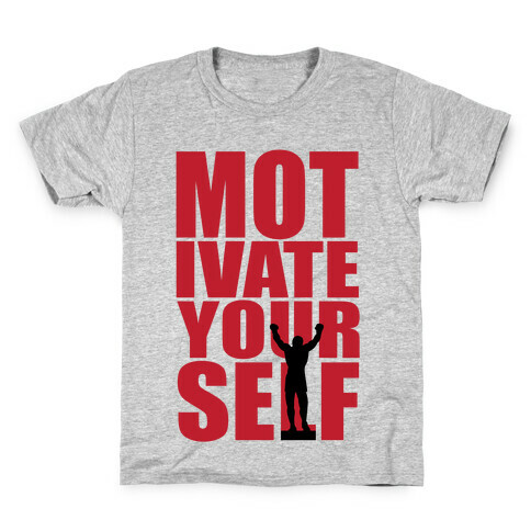Motivate Yourself Kids T-Shirt
